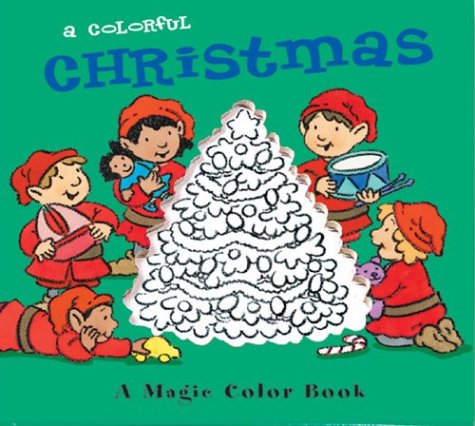 A Magic Color Book: A Colorful Christmas (Magic Color Books)