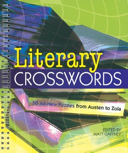Literary Crosswords: 50 All-New Puzzles From Austen To Zola