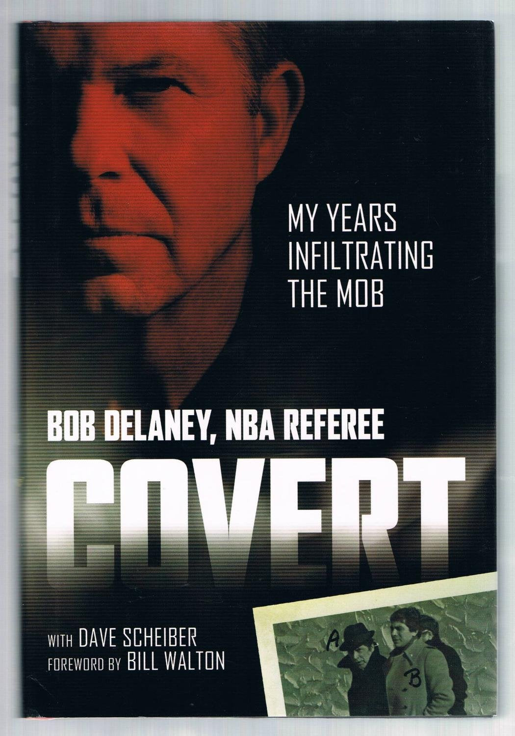 Covert: My Years Infiltrating the Mob