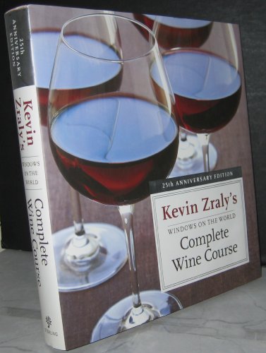 Windows on the World Complete Wine Course: 25th Anniversary Edition