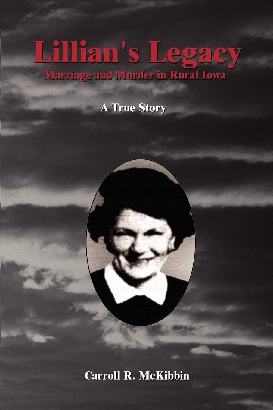 Lillian's Legacy: Marriage and Murder in Rural Iowa - 4359