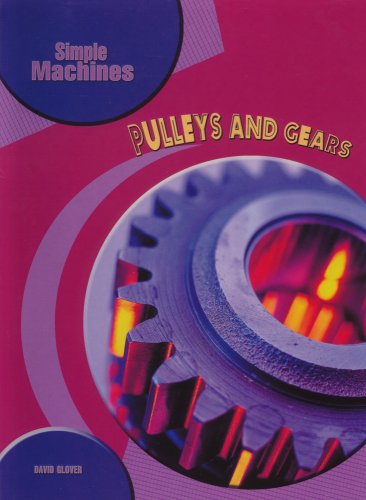 Pulleys And Gears (Simple Machines)