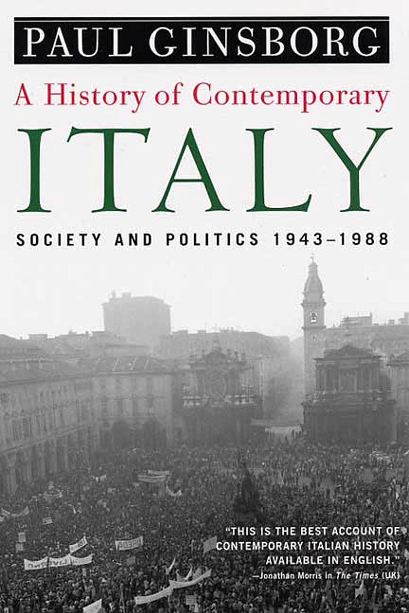 A History of Contemporary Italy: Society and Politics, 1943-1988 - 7023
