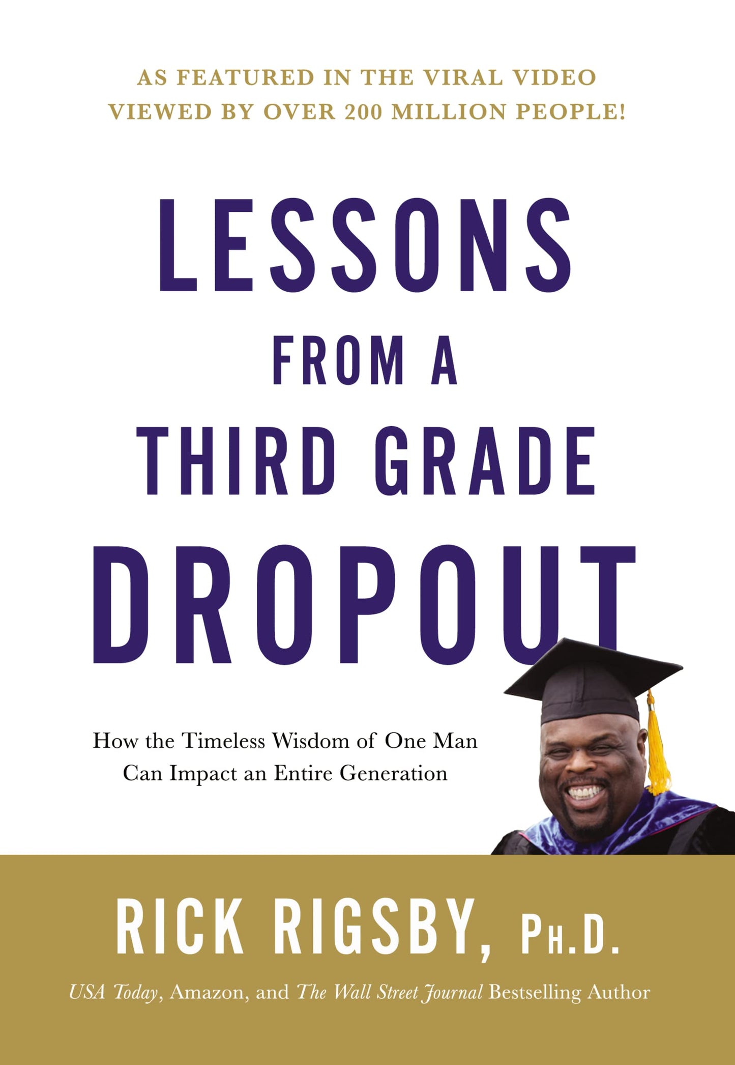 Lessons from a Third Grade Dropout: How the Timeless Wisdom of One Man Can Impact an Entire Generation - 4928