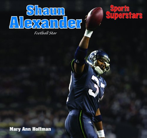 Shaun Alexander: Football Star (Sports Superstars)