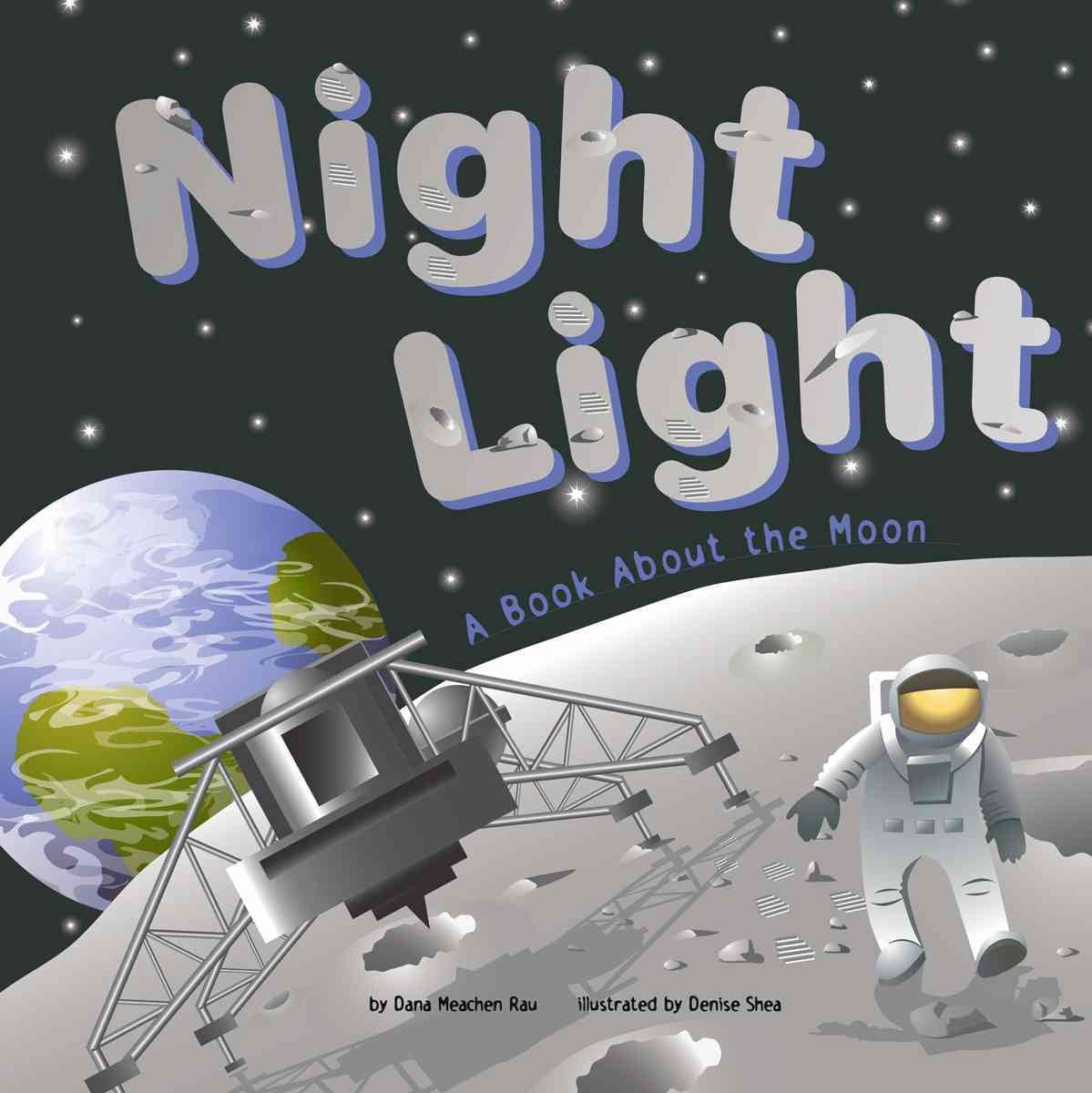Night Light: A Book About the Moon (Amazing Science)