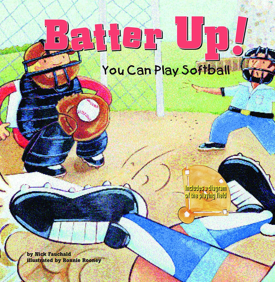 Batter Up!: You Can Play Softball (Game Day)