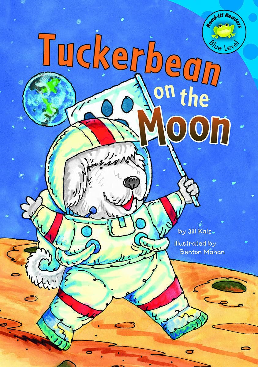 Tuckerbean on the Moon (Read-It! Readers: Adventures of Tuckerbean) (Read-it! Readers. Blue Level) - 1894