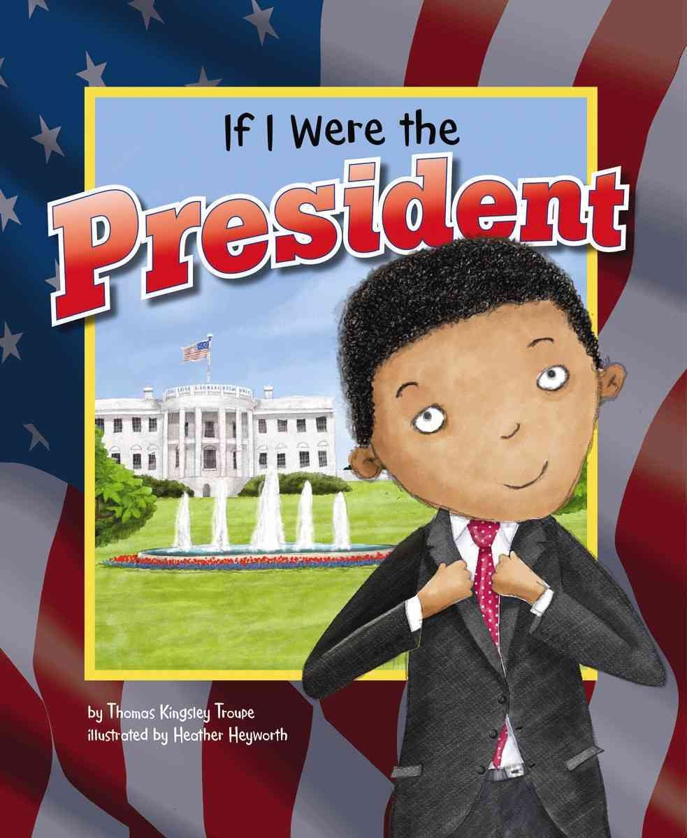 If I Were the President (Dream Big!)