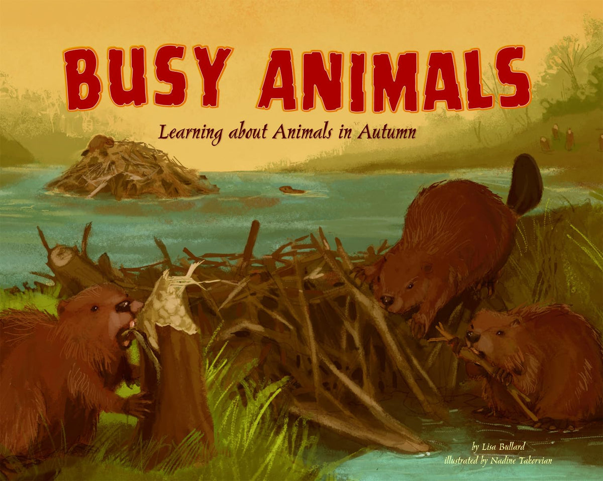 Busy Animals: Learning About Animals in Autumn