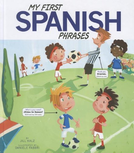 My First Spanish Phrases (Speak Another Language!) (English and Spanish Edition) - 6830
