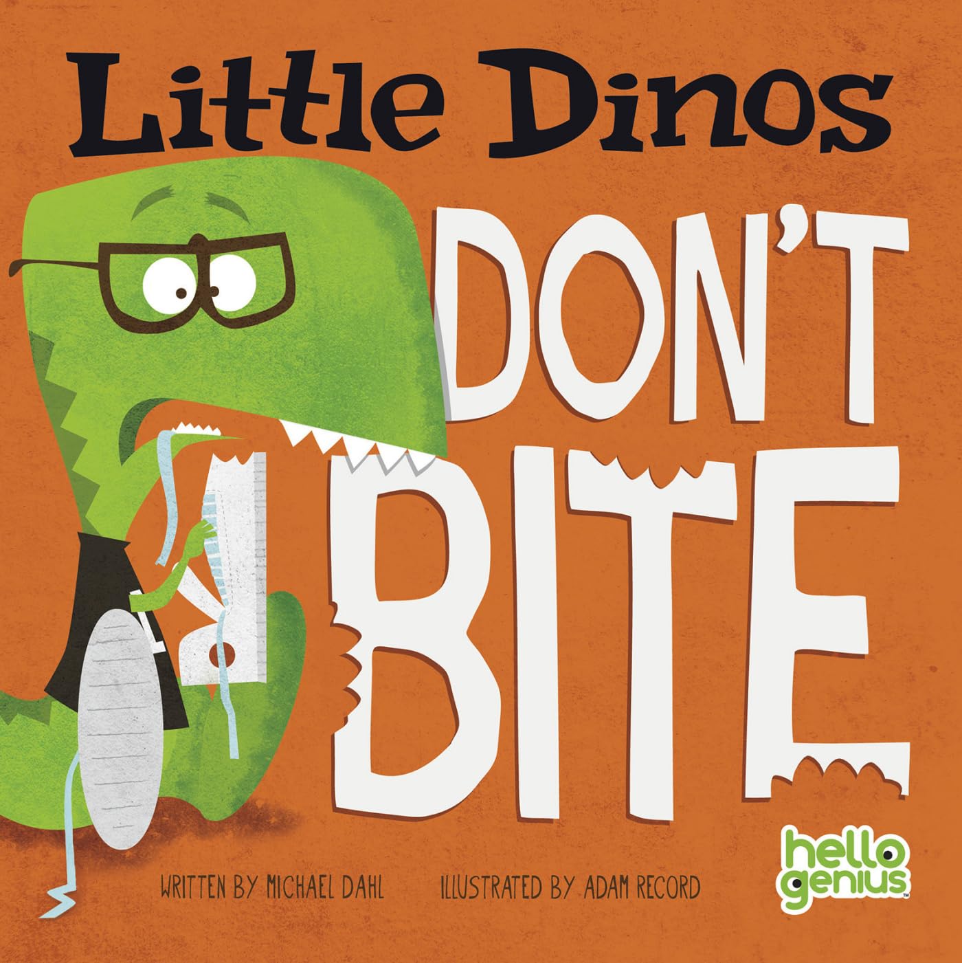 Little Dinos Don't Bite (Hello Genius)