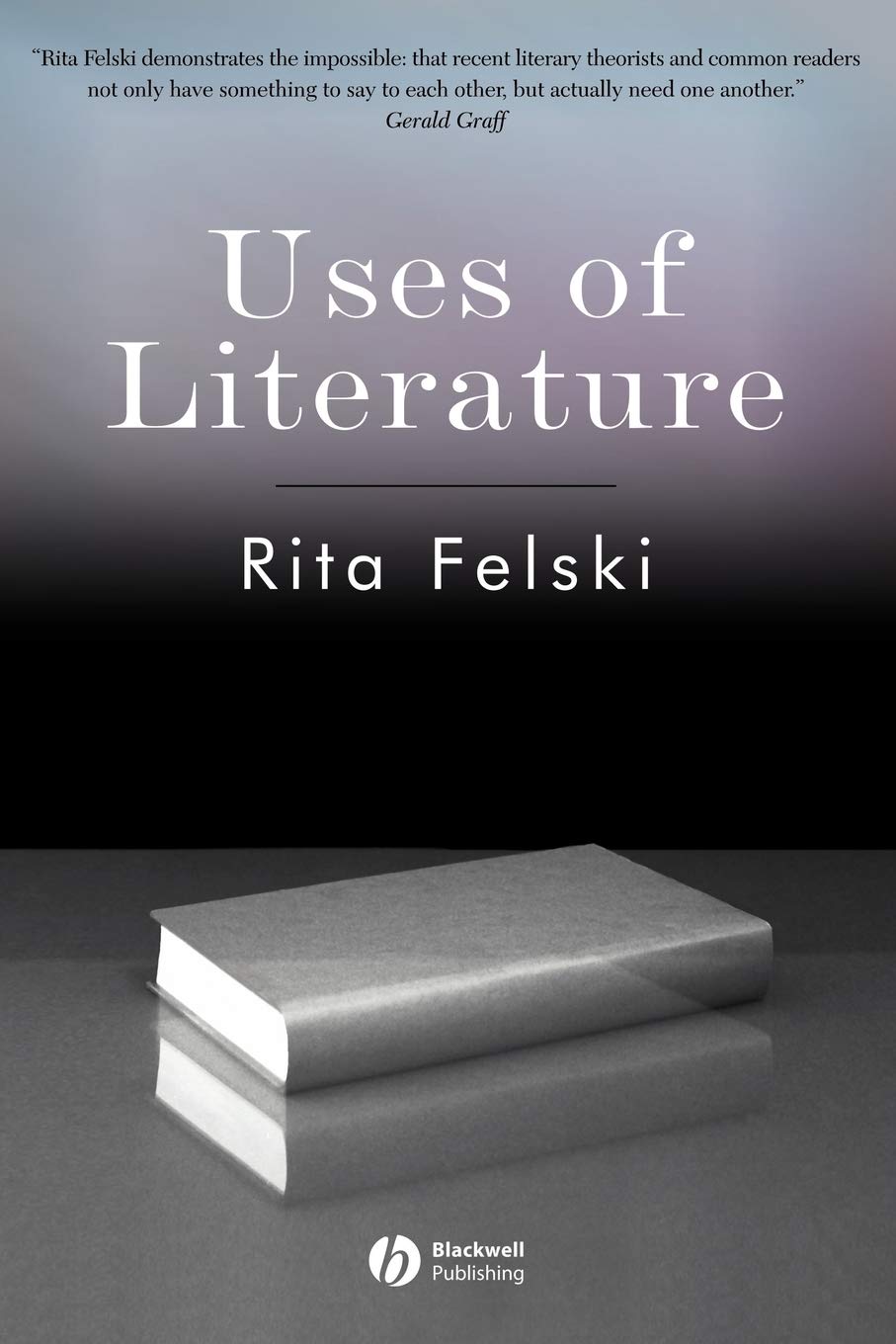 Uses of Literature (Wiley-Blackwell Manifestos)