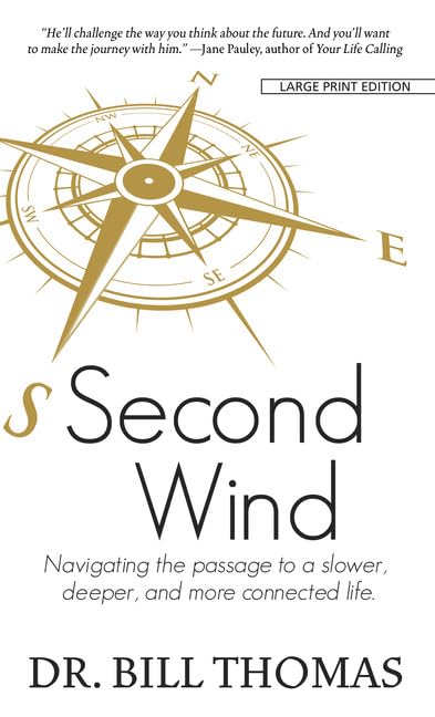 Second Wind: Navigating the Passage to a Slower, Deeper, and More Connected Life