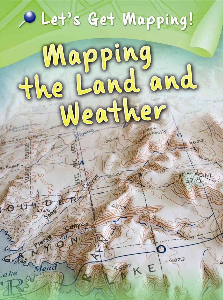 Mapping the Land and Weather (Let's Get Mapping!)