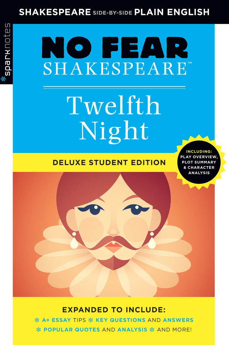 Twelfth Night: No Fear Shakespeare Deluxe Student Editions - Shakespeare Side-by-Side Plain English
