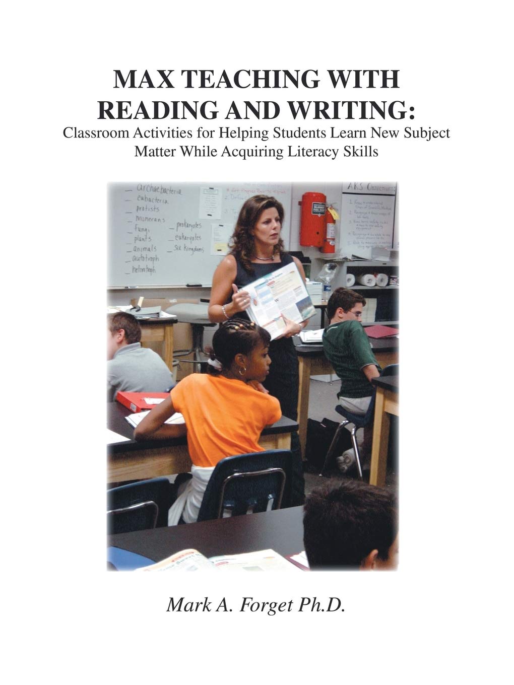 MAX Teaching With Reading and Writing: Classroom Activities for Helping Students Learn NEw subject Matter While Acquiring Literacy Skills