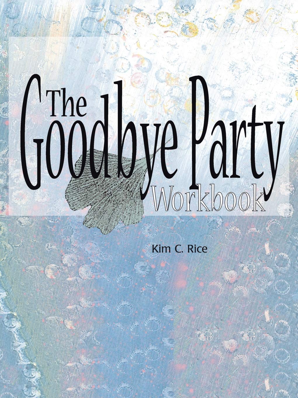 The Goodbye Party Workbook - 5597