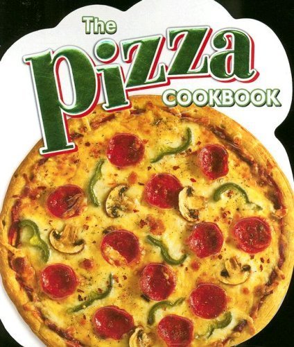 The Pizza Cookbook