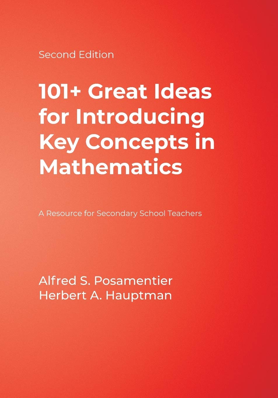 101+ Great Ideas for Introducing Key Concepts in Mathematics: A Resource for Secondary School Teachers
