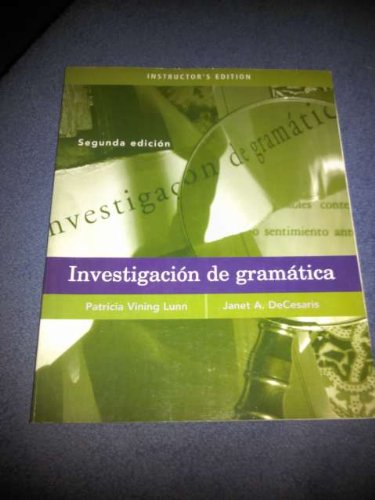 Investigacion Gramatica (Instructor's Edition)