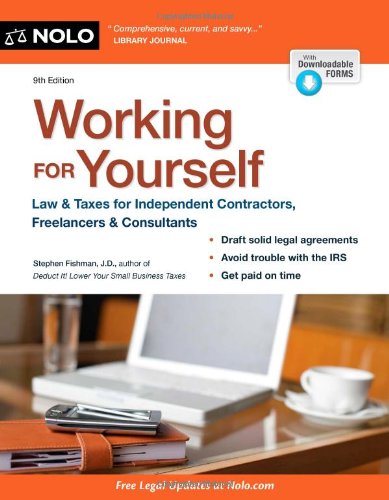 Working for Yourself: Law & Taxes for Independent Contractors, Freelancers & Consultants