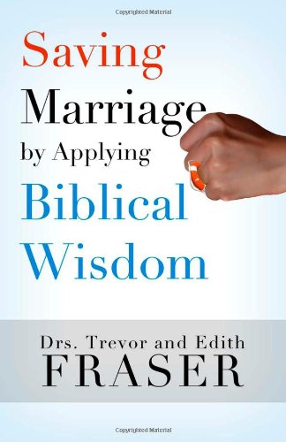 Saving Marriage by Applying Biblical Wisdom