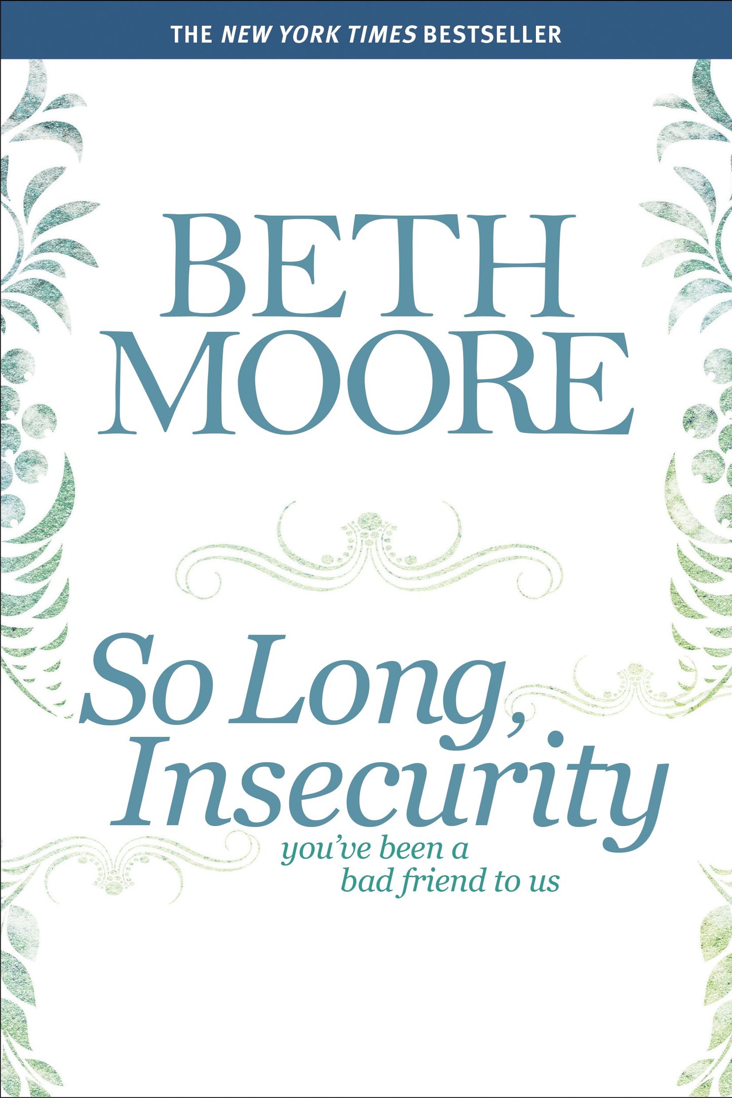 So Long, Insecurity: You've Been a Bad Friend to Us