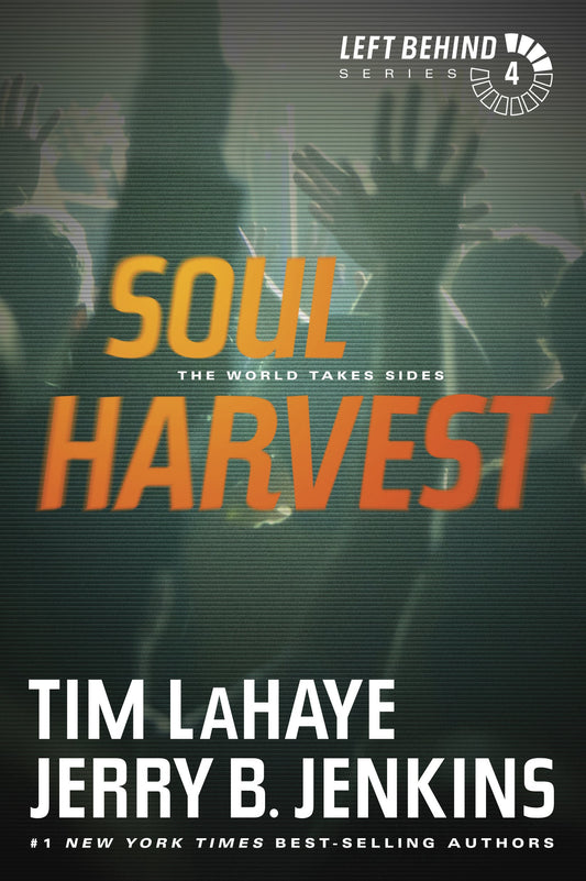Soul Harvest: The World Takes Sides (Left Behind #4) - 9502