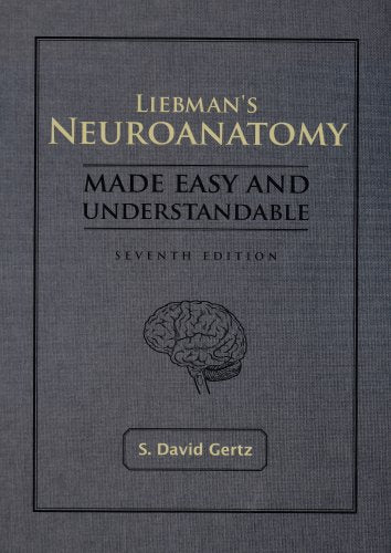 Liebman's Neuroanatomy Made Easy And Understandable