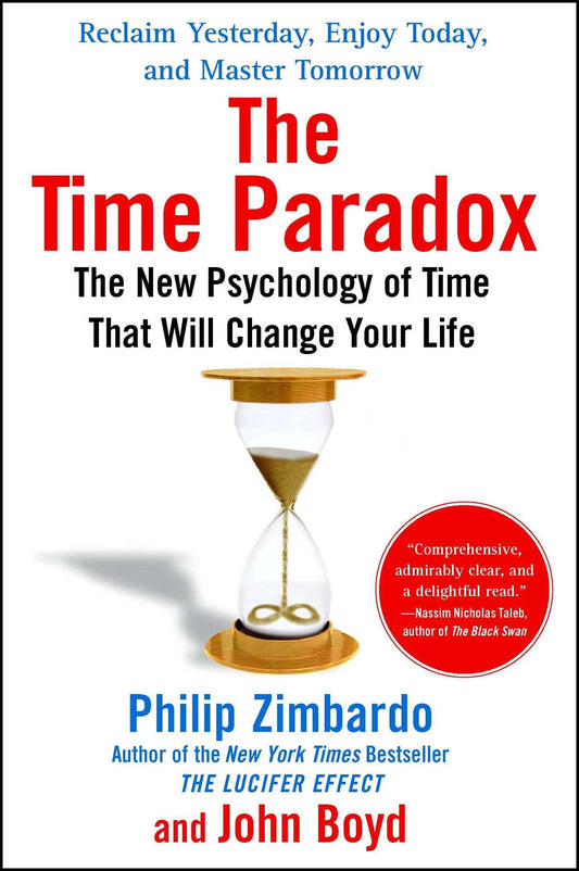 The Time Paradox: The New Psychology of Time That Will Change Your Life (A Self-Help Guide to Time)