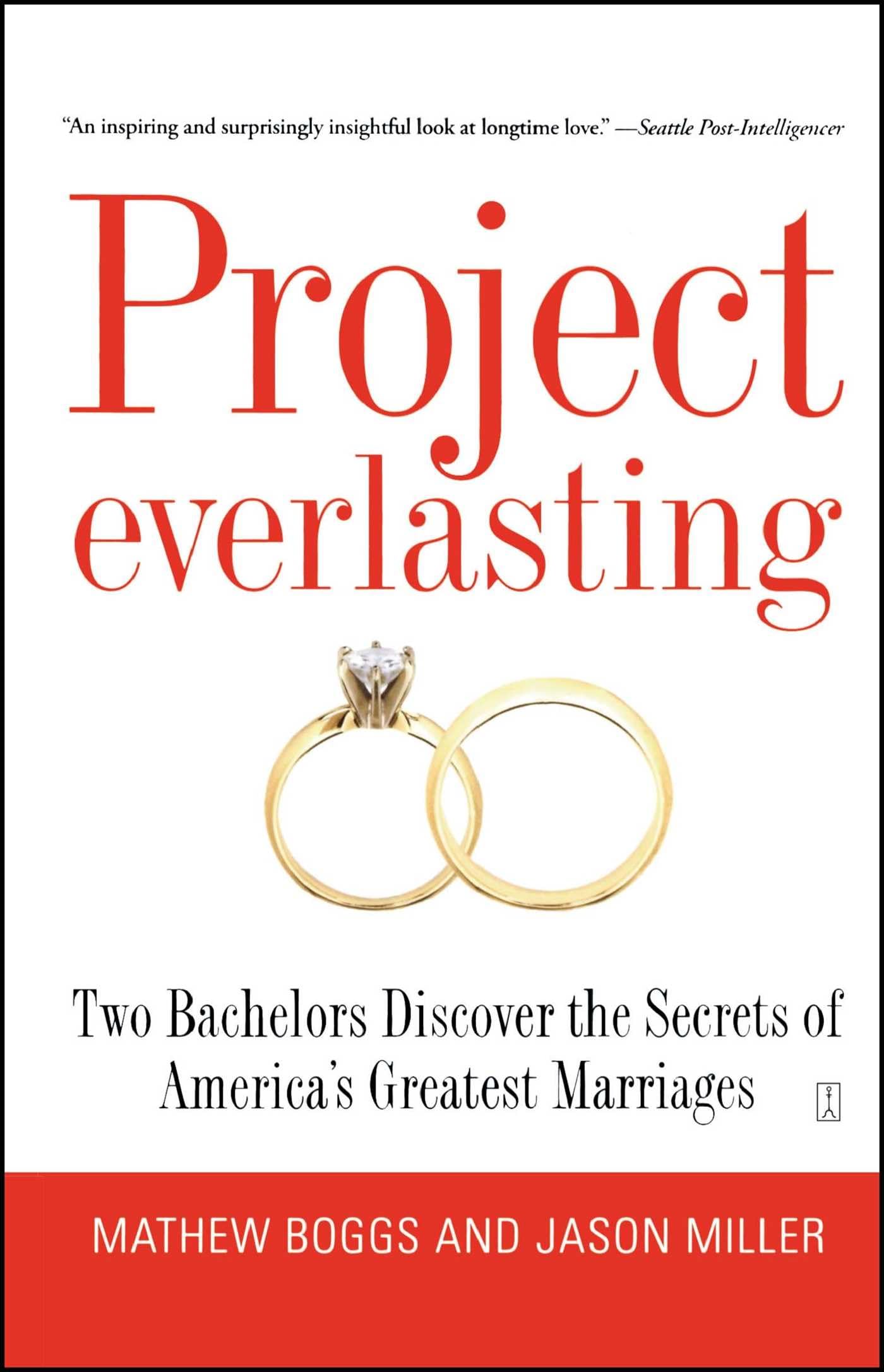 Project Everlasting: Two Bachelors Discover the Secrets of America's Greatest Marriages - 4360