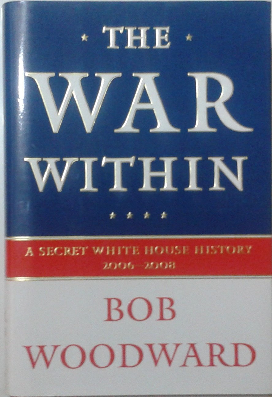 The War Within: A Secret White House History 2006-2008 - 237