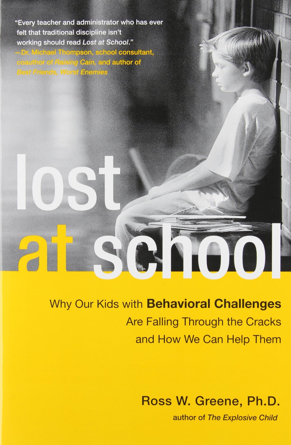 Lost at School: Why Our Kids with Behavioral Challenges are Falling Through the Cracks and How We Can Help Them