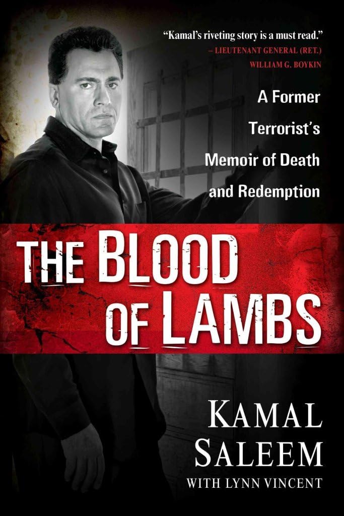 The Blood of Lambs: A Former Terrorist's Memoir of Death and Redemption