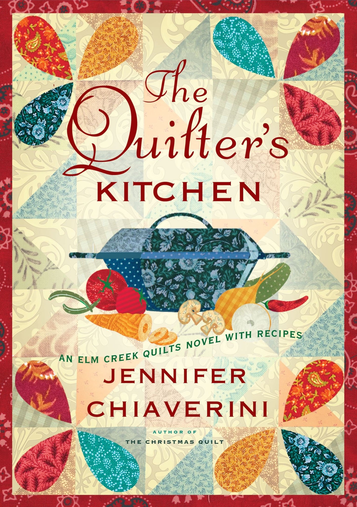 The Quilter's Kitchen: An Elm Creek Quilts Novel with Recipes (13) (The Elm Creek Quilts)