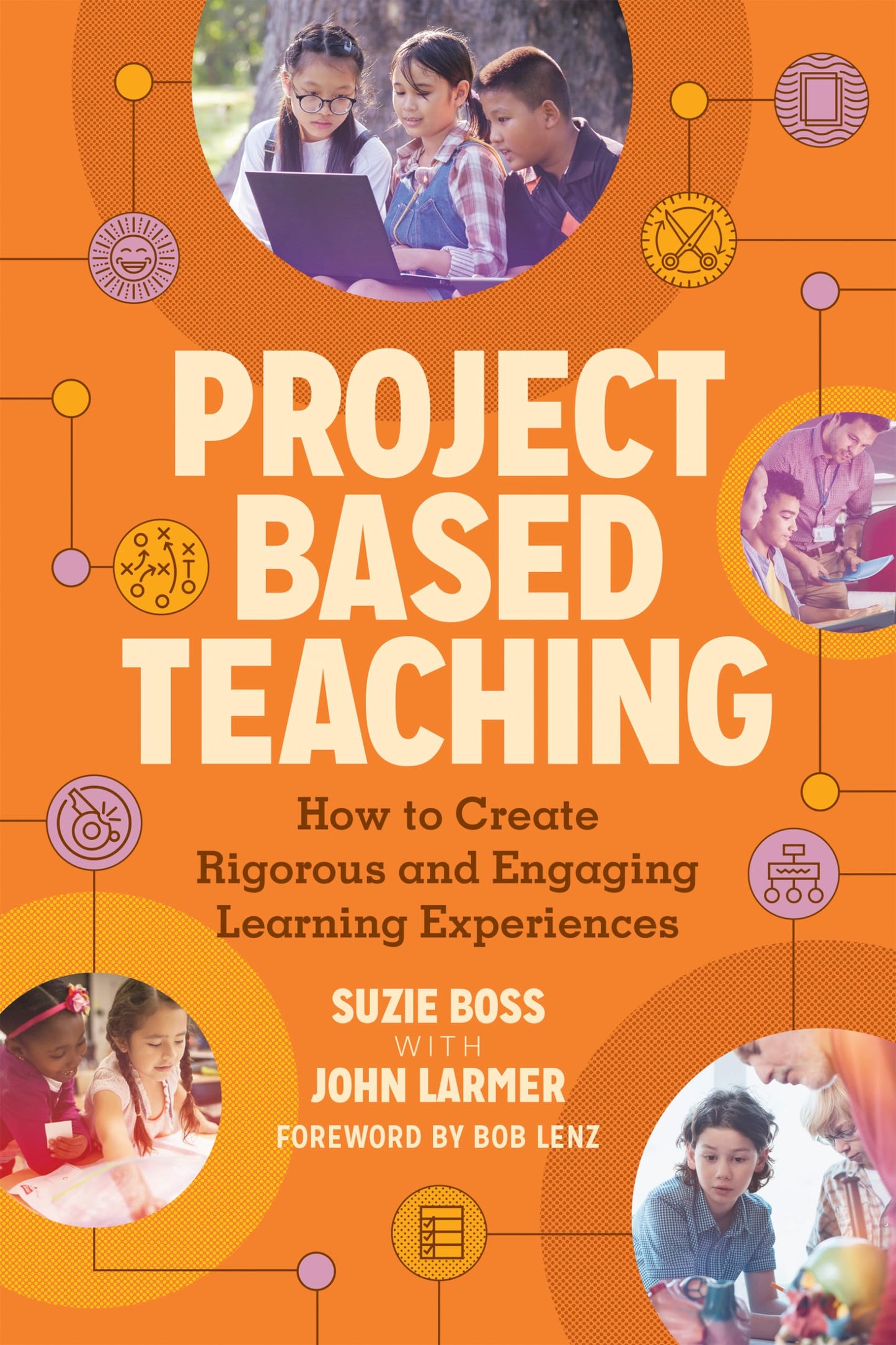 Project Based Teaching: How to Create Rigorous and Engaging Learning Experiences - 3166