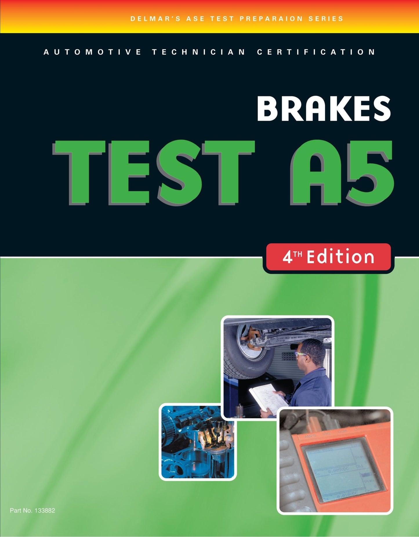 Brakes (Test A5) 4th Edition (Delmar Learning's ASE Test Prep Series) - 5457