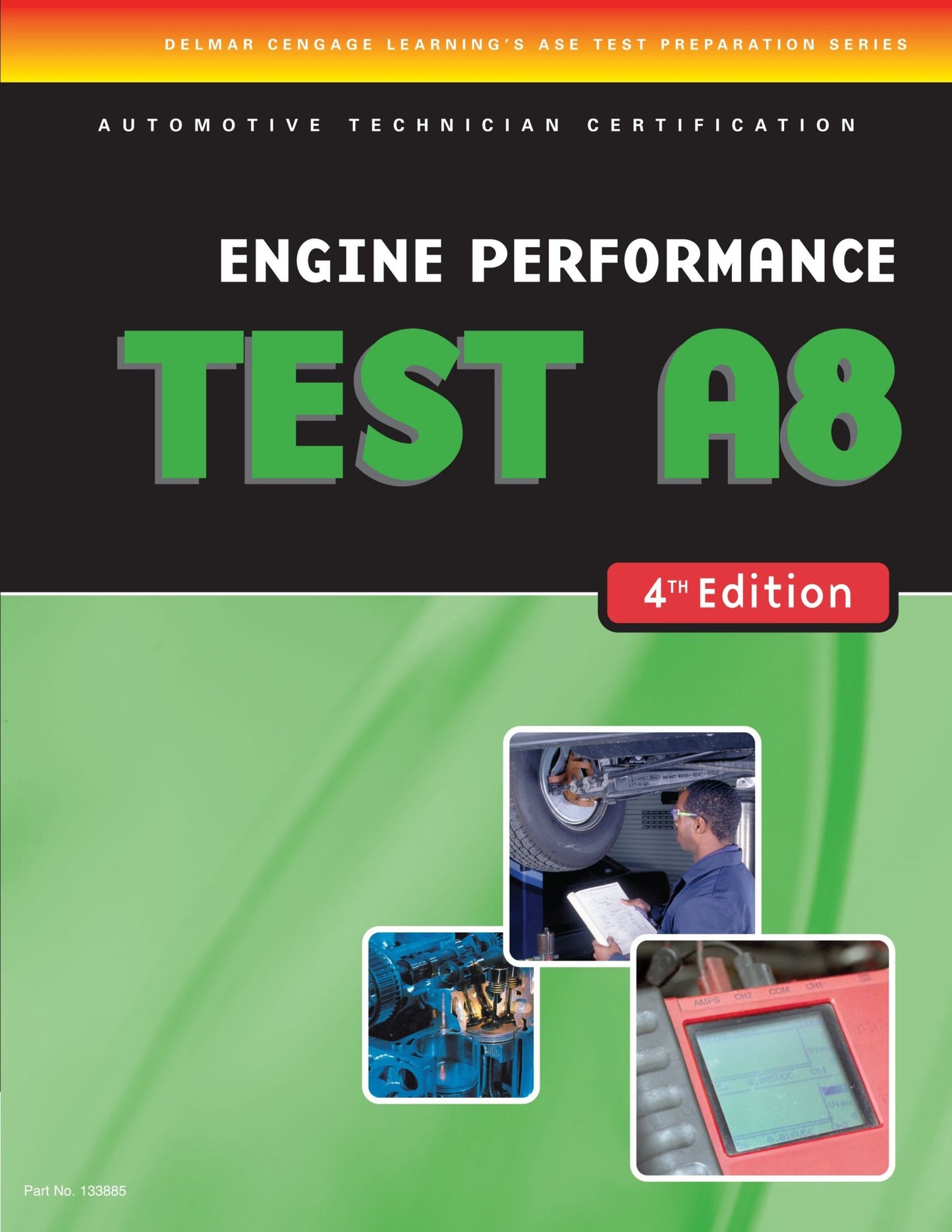 ASE Test Preparation- A8 Engine Performance TEST 8A (Delmar Learning's Ase Test Prep Series) - 9528