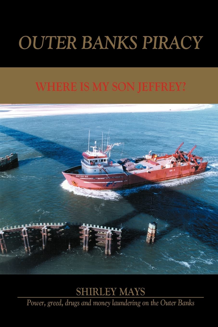 OUTER BANKS PIRACY: WHERE IS MY SON JEFFREY?