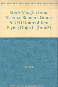 UFO Unidentified Floating Objects!: Science Readers Grade 5 (Steck-vaughn Lynx: Science Readers)