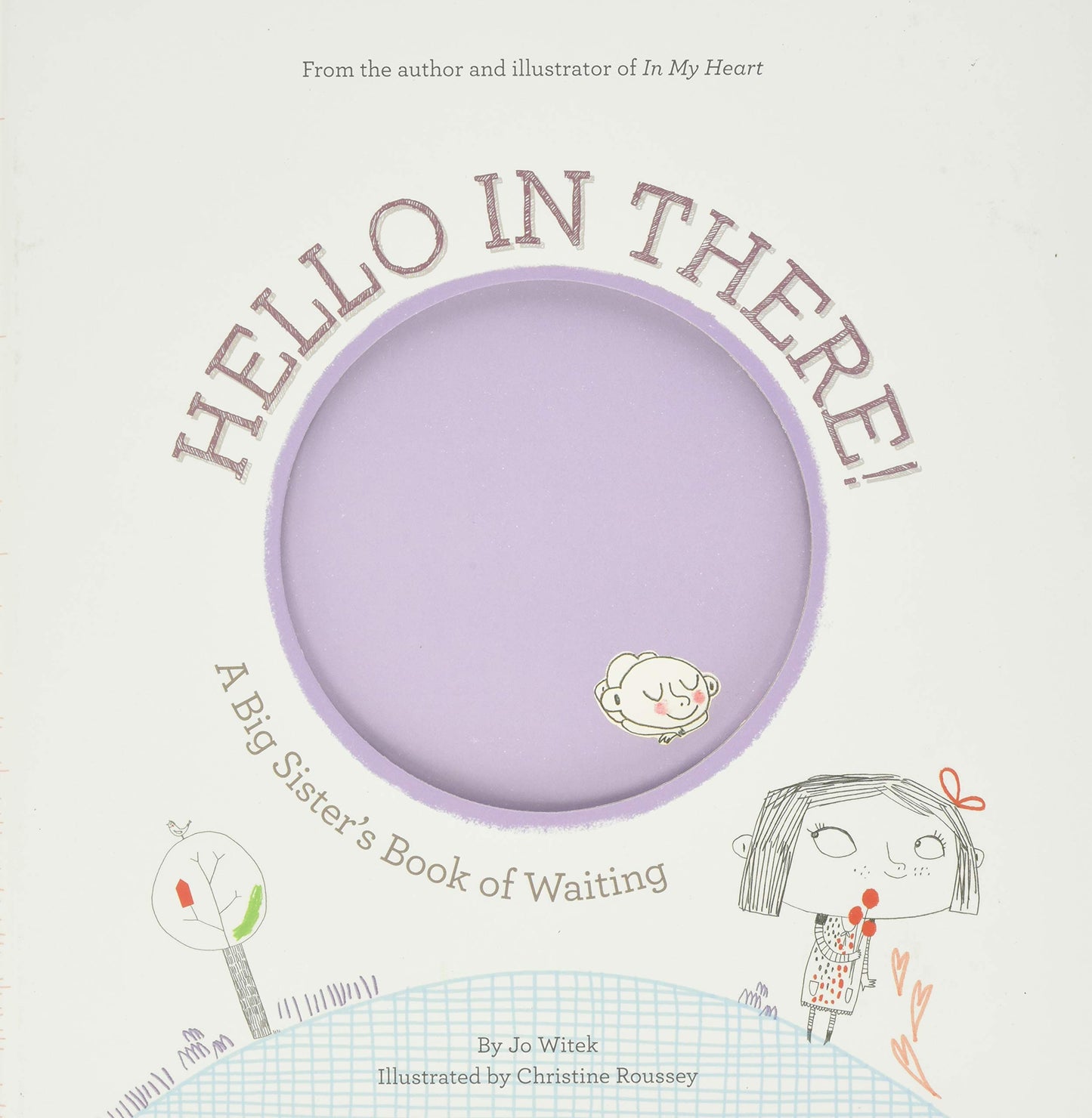 Hello in There!: A Big Sister's Book of Waiting (Growing Hearts) - 9246