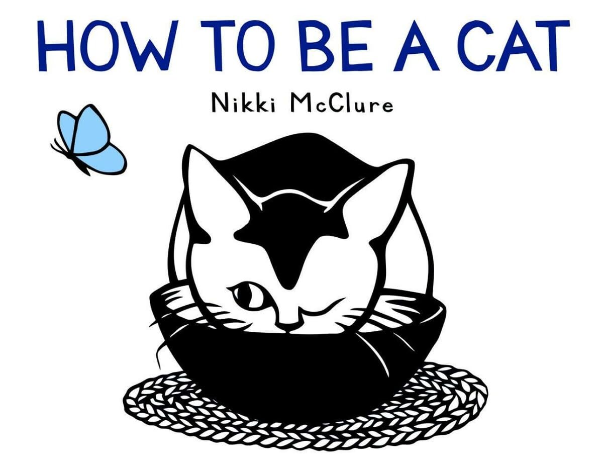 How to Be a Cat: A Board Book