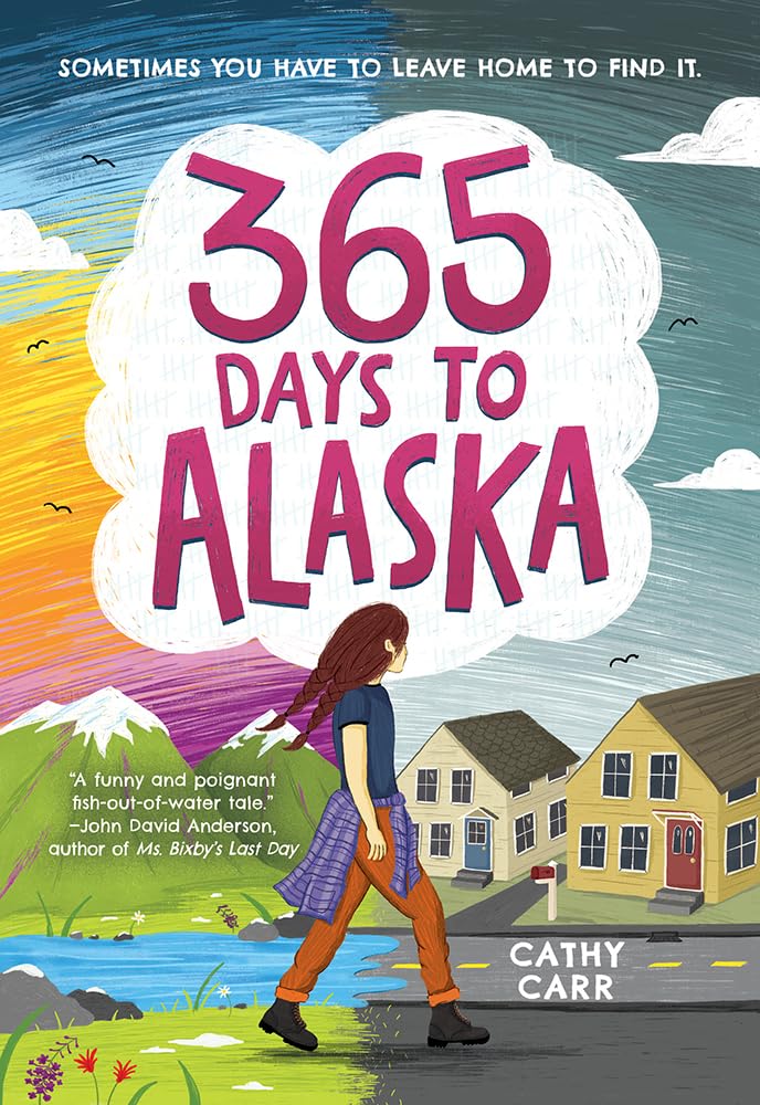 365 Days to Alaska: A Novel