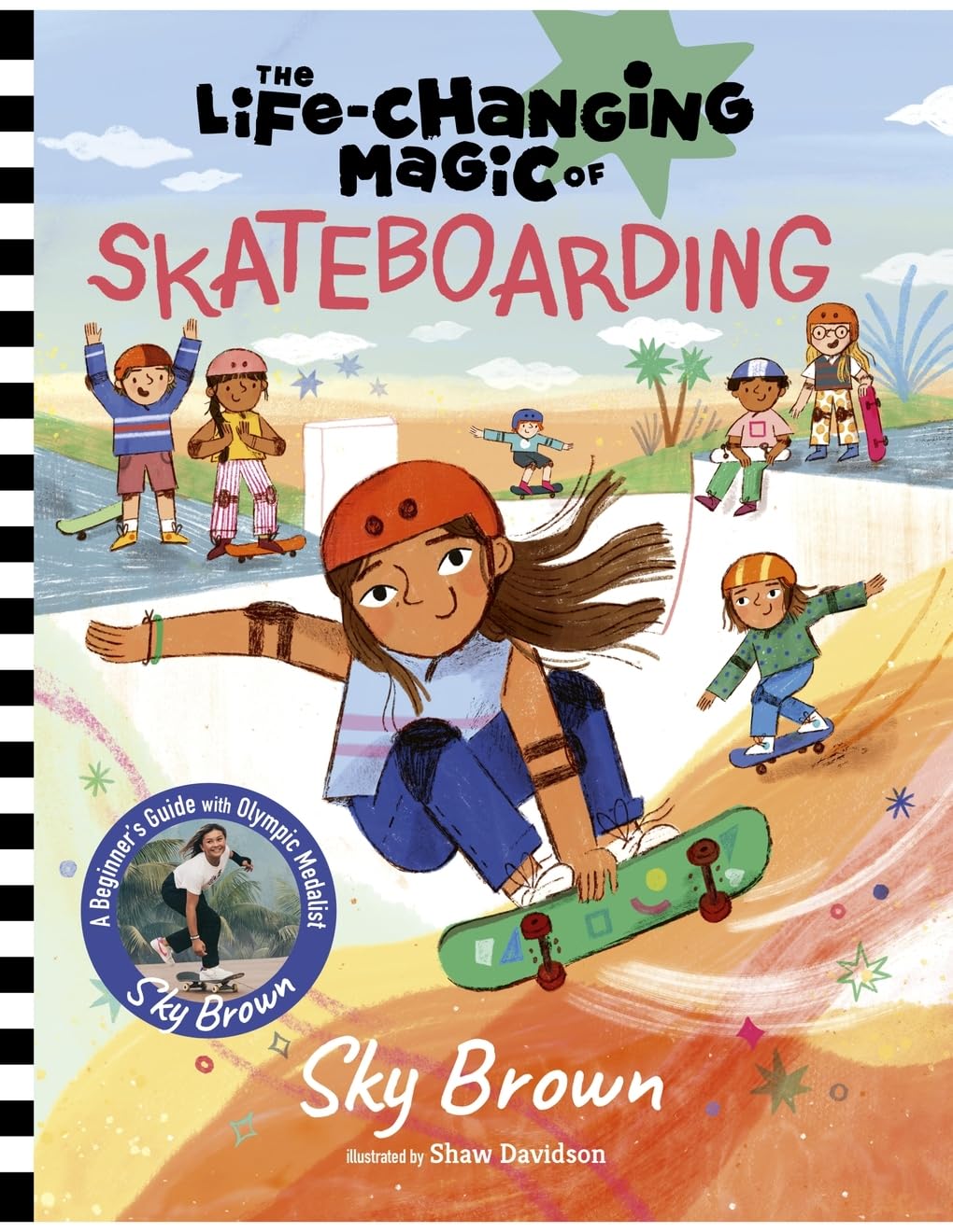 The Life-Changing Magic of Skateboarding: A Beginner's Guide with Olympic Medalist Sky Brown
