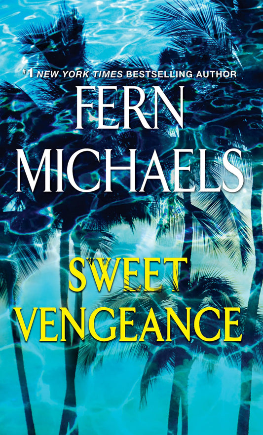 SWEET VENGEANCE: A NOVEL OF RESI - 9416