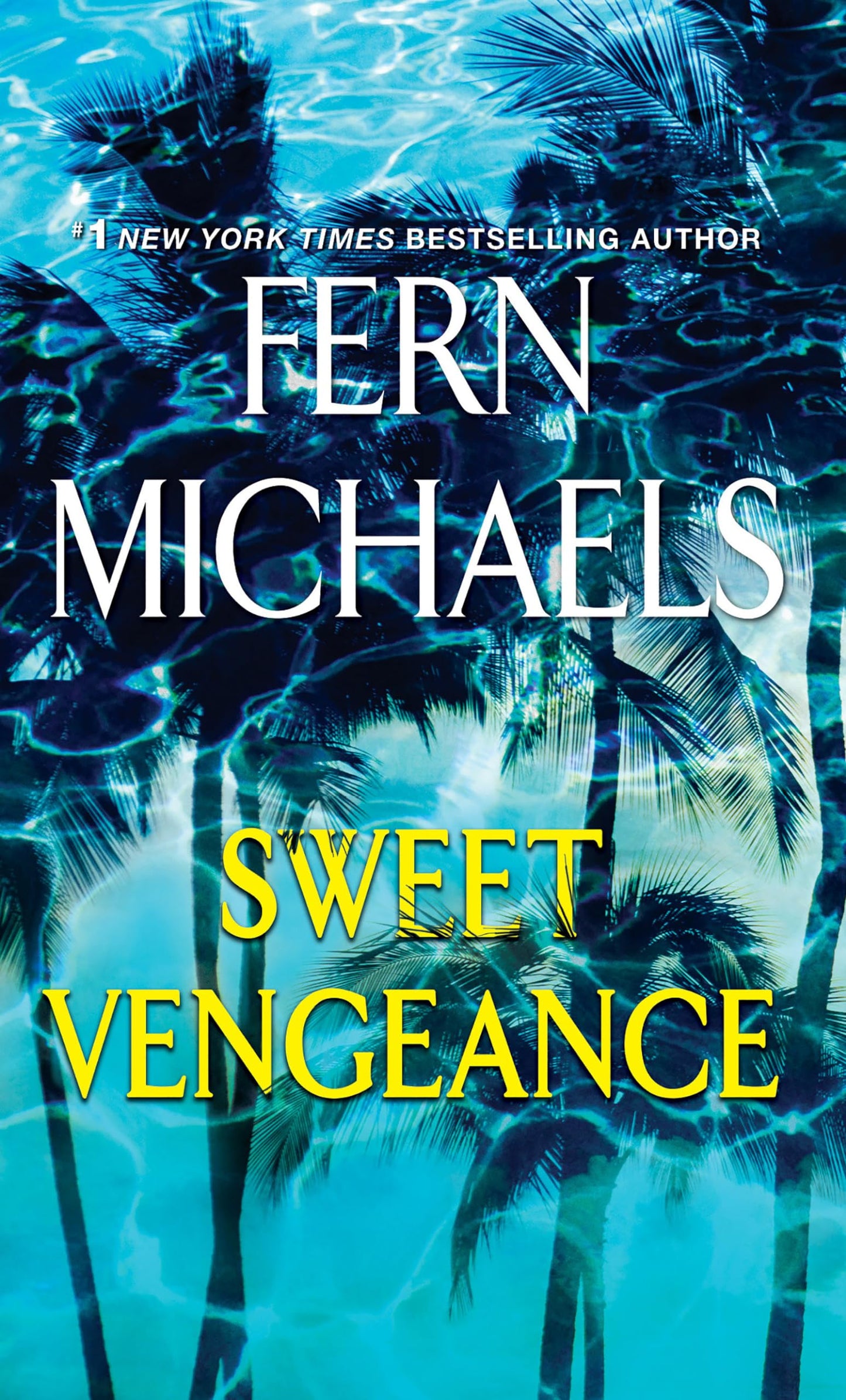 SWEET VENGEANCE: A NOVEL OF RESI