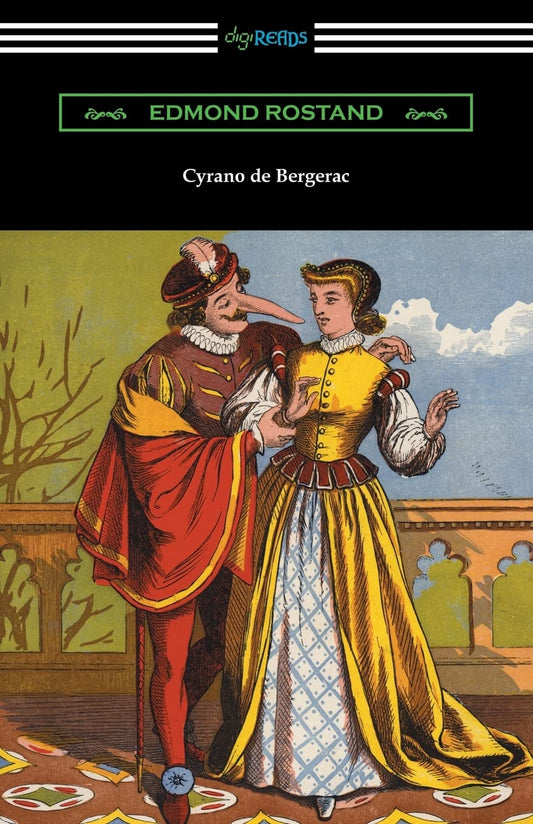 Cyrano de Bergerac (Translated by Gladys Thomas and Mary F. Guillemard with an Introduction by W. P. Trent) - 7900