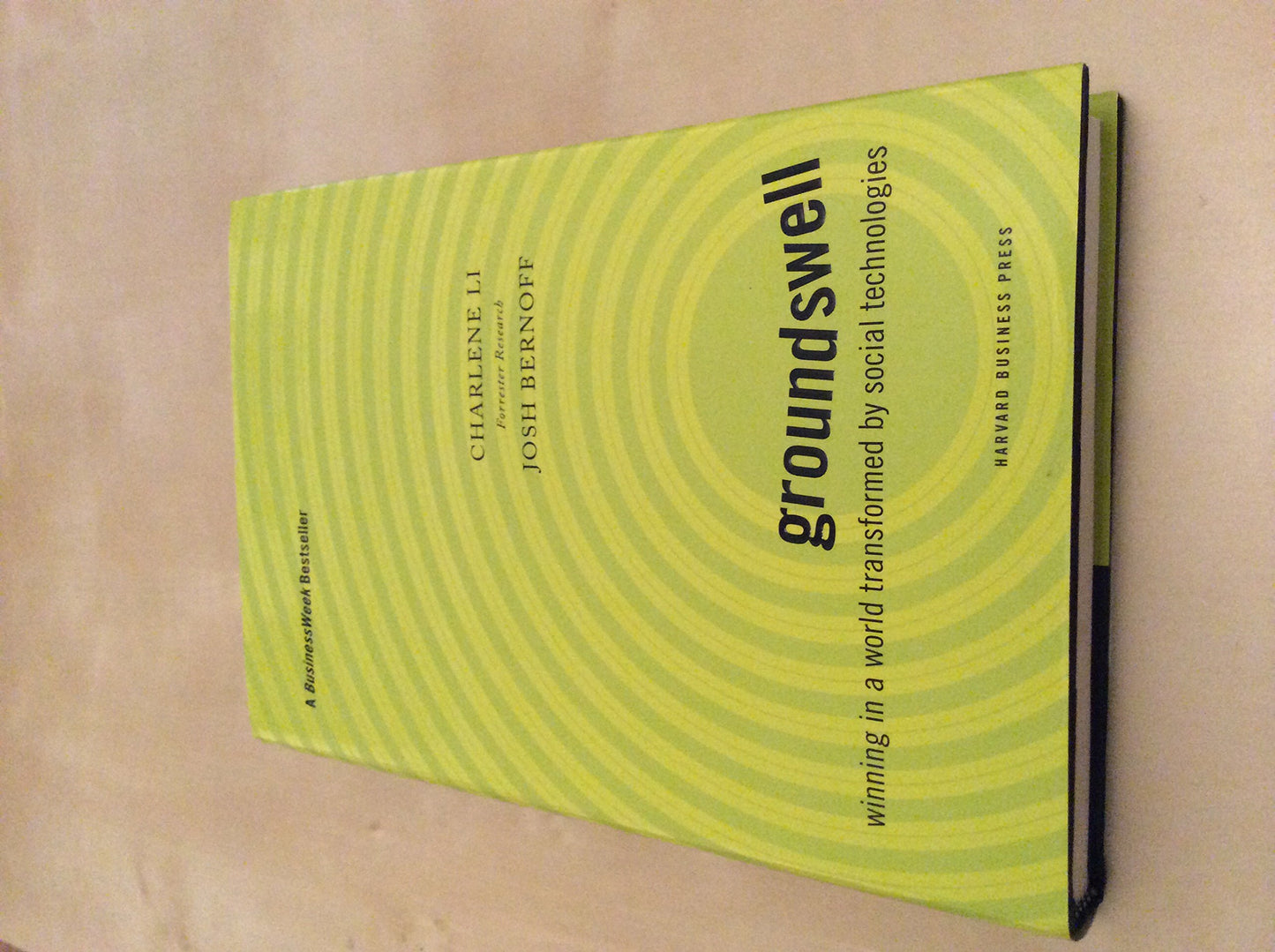 Groundswell: Winning in a World Transformed by Social Technologies