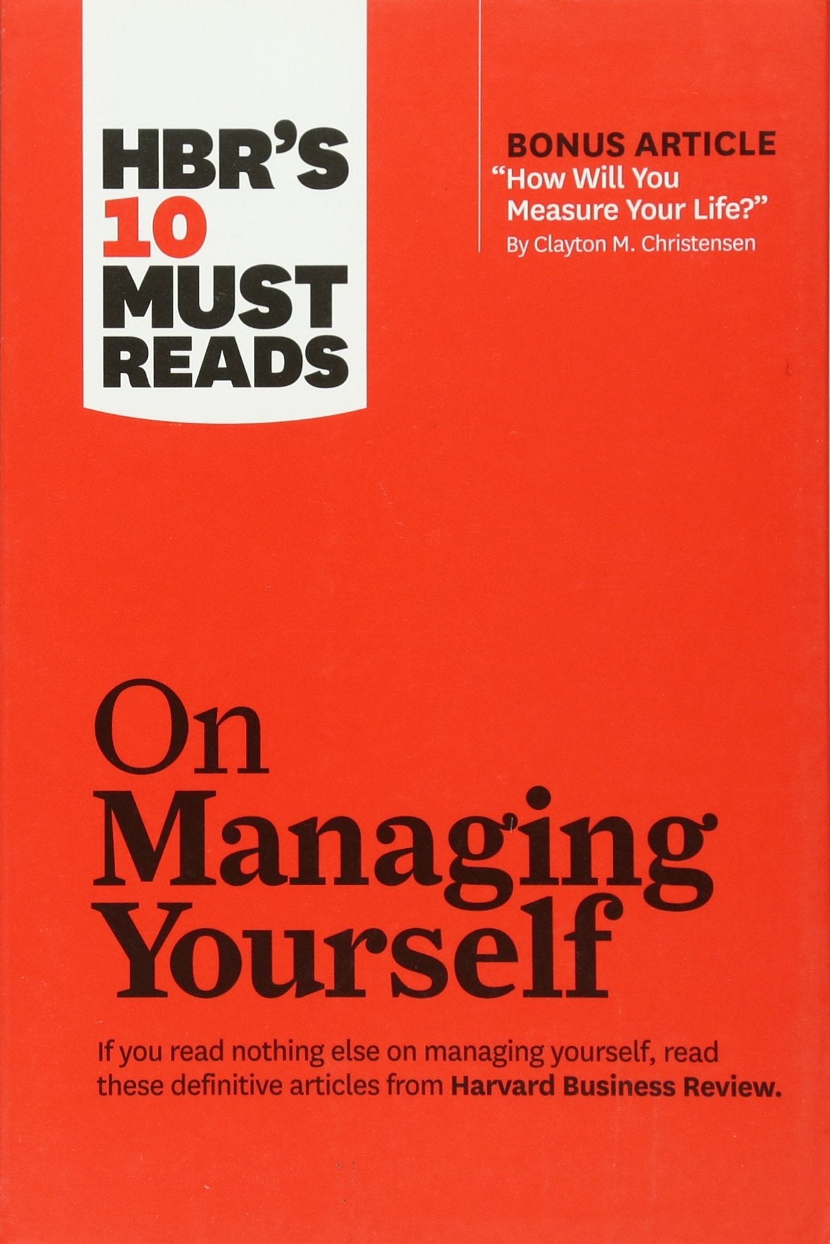 HBR's 10 Must Reads on Managing Yourself (with bonus article "How Will You Measure Your Life?" by Clayton M. Christensen) - 6341